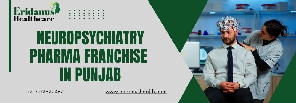 Neuropsychiatry Pharma Franchise in Punjab