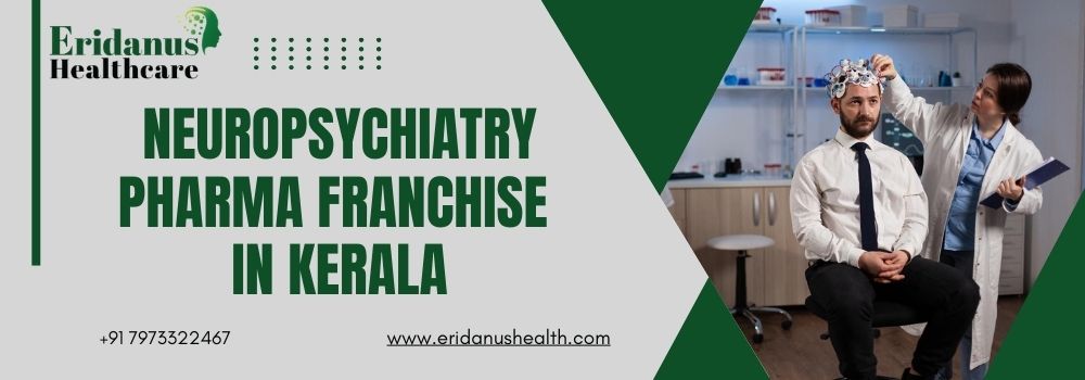 Neuropsychiatry Pharma Franchise in Kerala