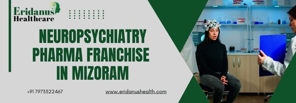 Neuropsychiatry Pharma Franchise in Mizoram