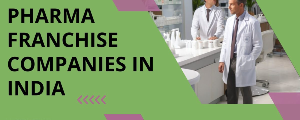 Pharma Franchise Companies in India