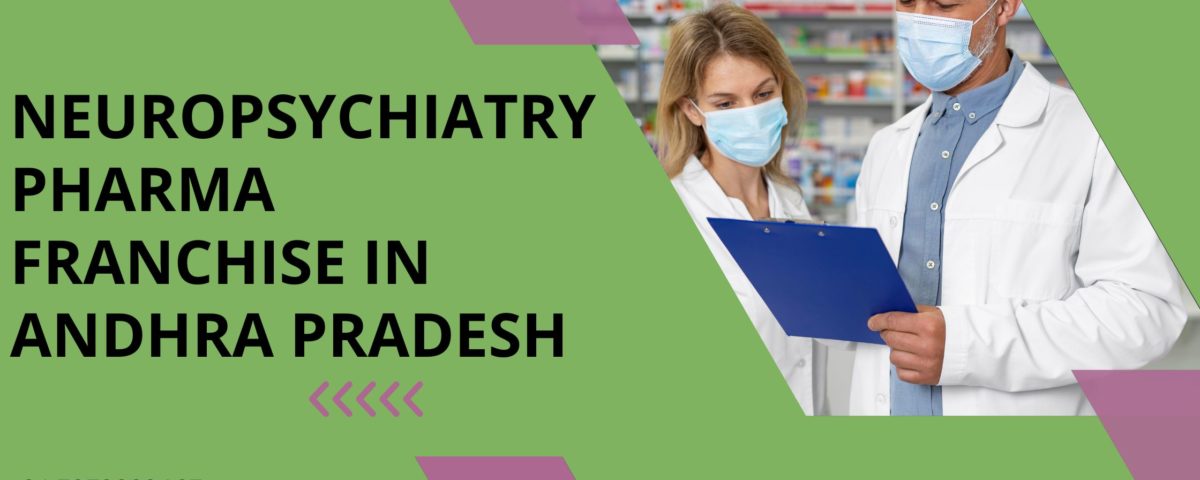 Neuropsychiatry Pharma Franchise in Andhra Pradesh