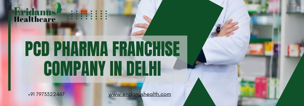 PCD Pharma Franchise Company in Delhi